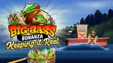 Big Bass Bonanza Keeping it Reel